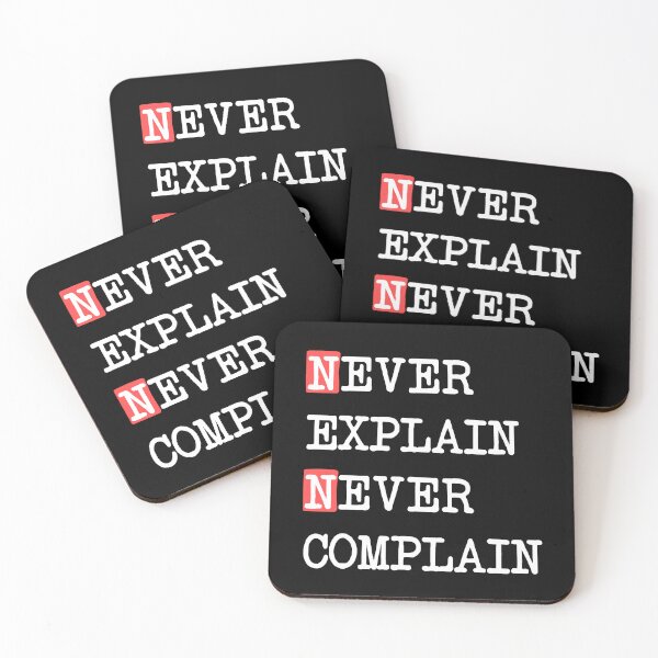 Item preview, Never Explain - Never Complain designed and sold by loriani.