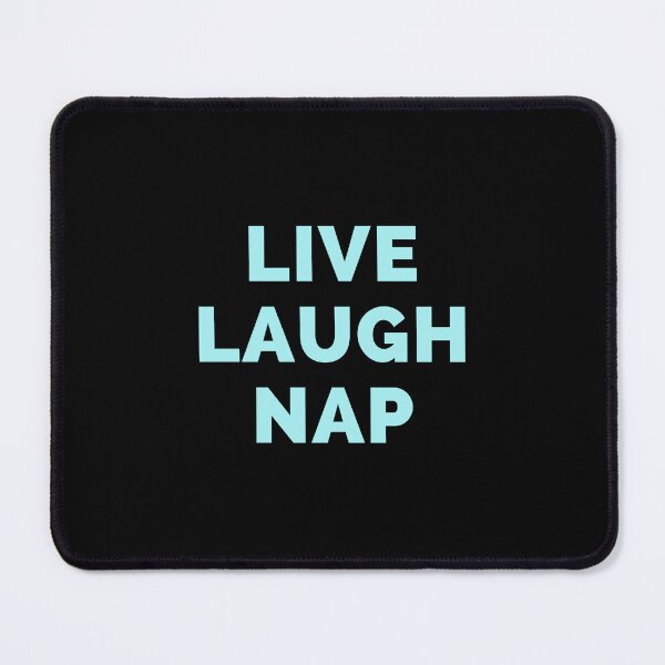 Item preview, Live Laugh Nap - Black And Blue Simple Font - Funny Meme Sarcastic Satire designed and sold by ExploreTheStore.