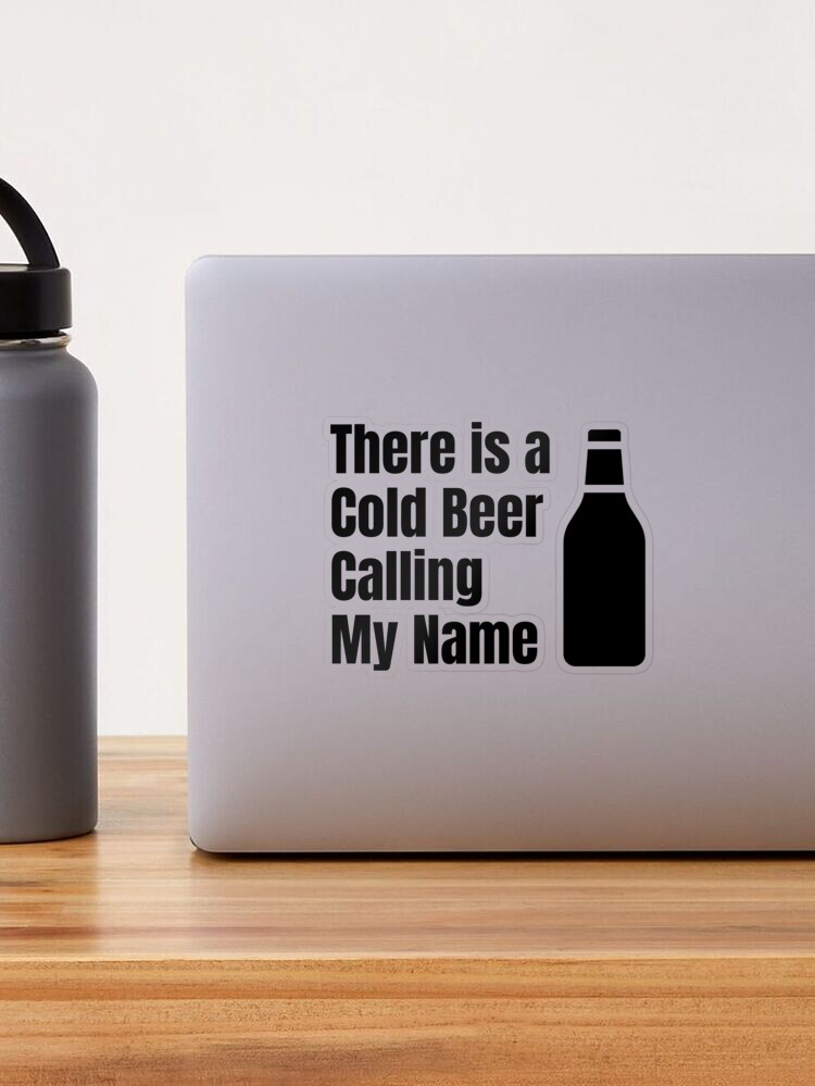 Cold beer with your deals name on it tab