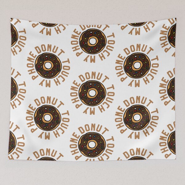 Item preview, donut touch my phone - funny quote designed and sold by meh4u2.