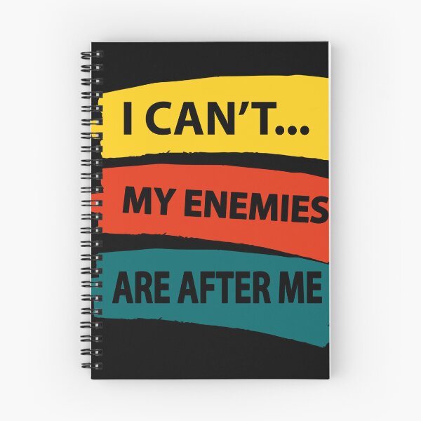 Item preview, I Can't  My Enemies Are After Me Funny sarcastic meme designed and sold by YLartist.