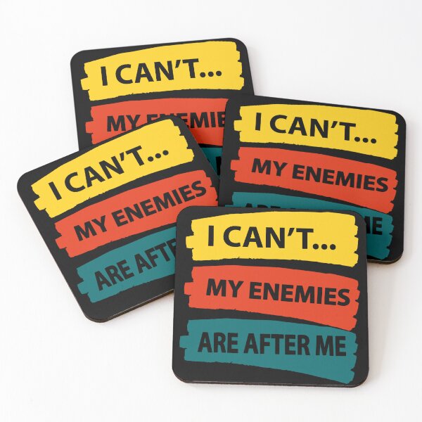 Item preview, I Can't  My Enemies Are After Me Funny sarcastic meme designed and sold by YLartist.