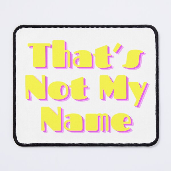 Item preview, Thats not my Name Colorful TikTok designed and sold by Texterous.