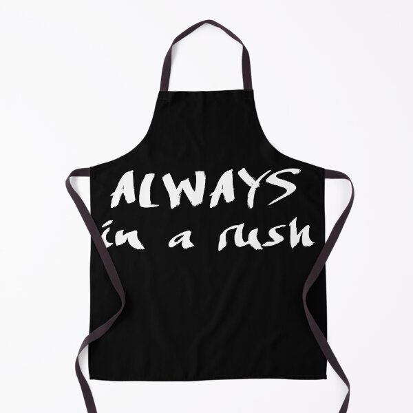 Item preview, always in a rush designed and sold by bravoalpha.