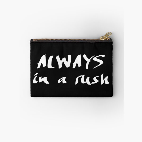 Item preview, always in a rush designed and sold by bravoalpha.