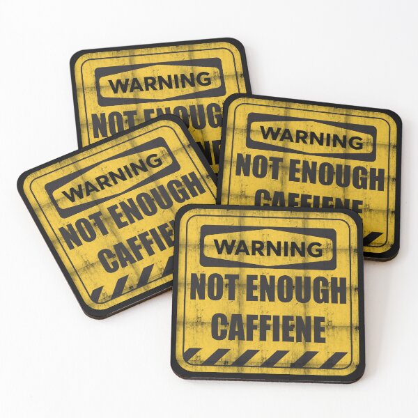 Item preview, Not Enough Caffeine Warning Sign designed and sold by tuapekkong2001.