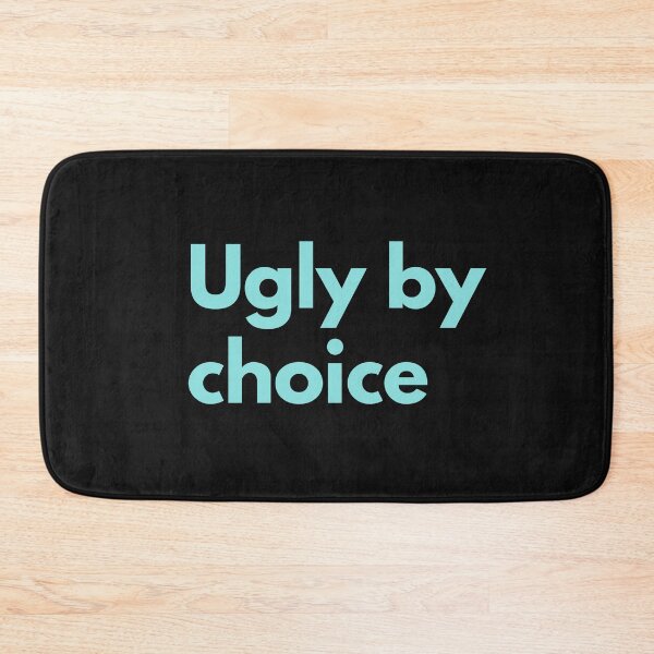 Item preview, Ugly By Choice Sarcasm Self-Deprecating Humor Blue Design designed and sold by LGbubble.