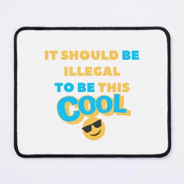 Item preview, It should be illegal to be this cool Essential T-Shirt designed and sold by Magicalair.