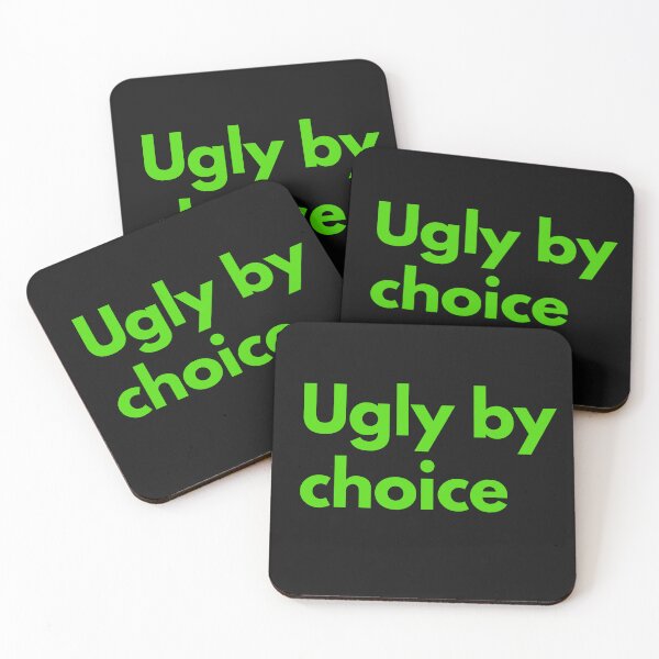 Item preview, Ugly By Choice Sarcasm Self-Deprecating Humor Green Design designed and sold by LGbubble.