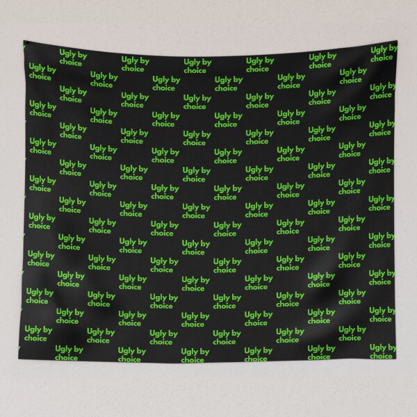 Item preview, Ugly By Choice Sarcasm Self-Deprecating Humor Green Design designed and sold by LGbubble.