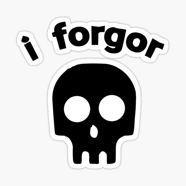 i forgor Sticker for Sale by itsacruelsummer