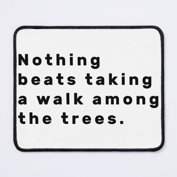 Item preview, Nothing beats taking a walk among the trees. - Black designed and sold by Parag's Travel Shop.