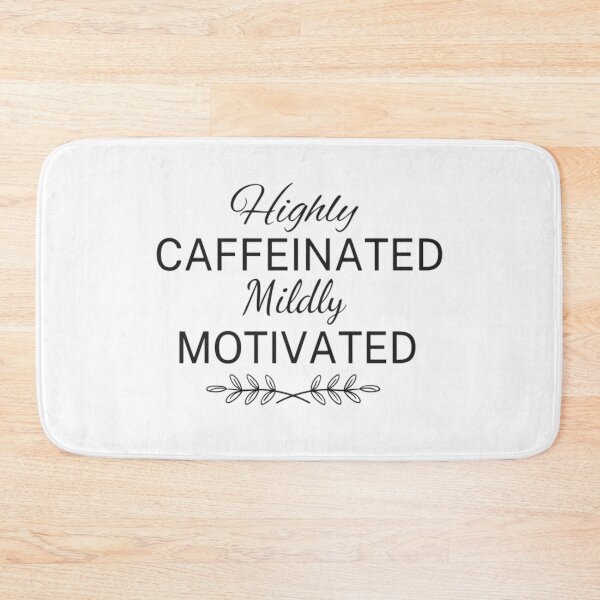 Item preview, Highly caffeinated mildly motivated designed and sold by Simi2020.