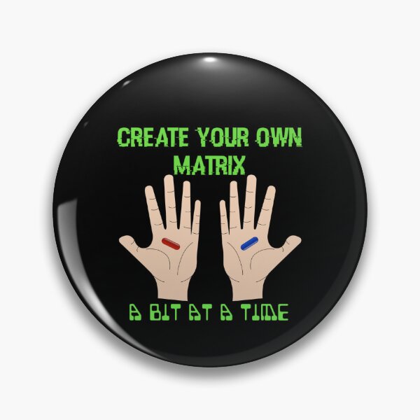 Item preview, Create your own MATRIX. You choose what's real. designed and sold by enigma3a.
