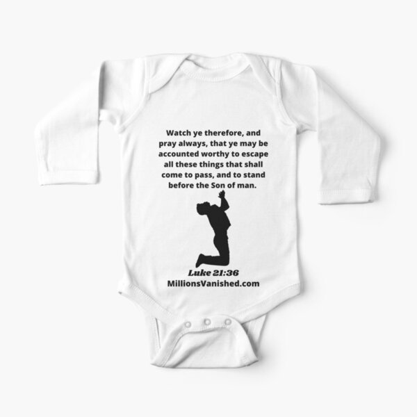 Rapture Day Luke 21:36 - Christian Long Sleeve Baby One-Piece