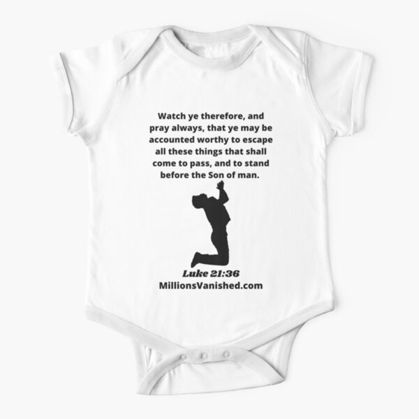 Rapture Day Luke 21:36 - Christian Short Sleeve Baby One-Piece