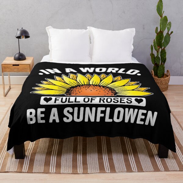 Item preview, In A World Full Of Roses Be A Sunflower designed and sold by Joxxio.