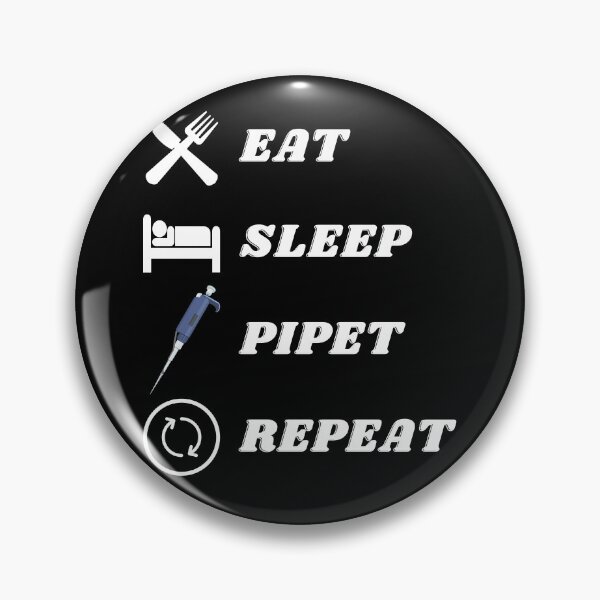 Item preview, Eat, sleep, pipet, repeat. Funny science design for people working in a laboratory designed and sold by Lady-Frost.