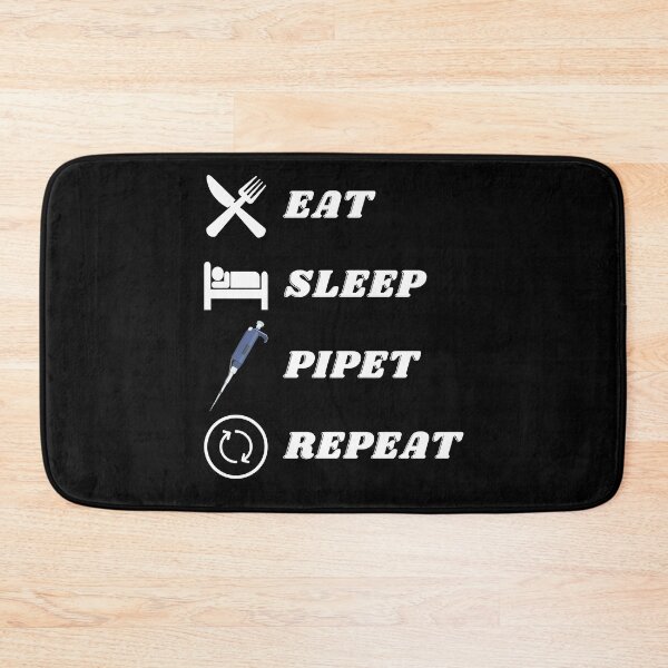 Item preview, Eat, sleep, pipet, repeat. Funny science design for people working in a laboratory designed and sold by Lady-Frost.