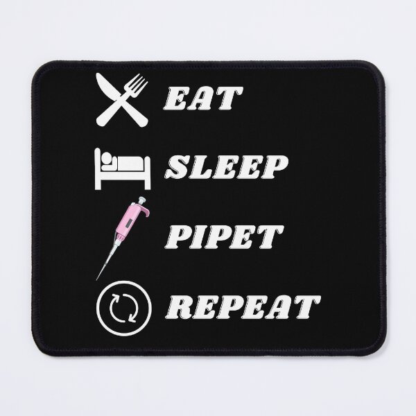 Item preview, Eat, sleep, pipet, repeat. Funny science design for people working in a laboratory, pink pipet designed and sold by Lady-Frost.