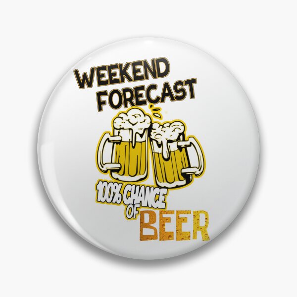 Item preview, Weekend Forecast - 100% Chance of BEER designed and sold by LordAudes.