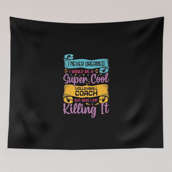 Item preview, I Never Dreamed I Would Be A Super Cool Volleyball Coach But Here I Am Killing It Classic T-Sh designed and sold by nylaphilli.