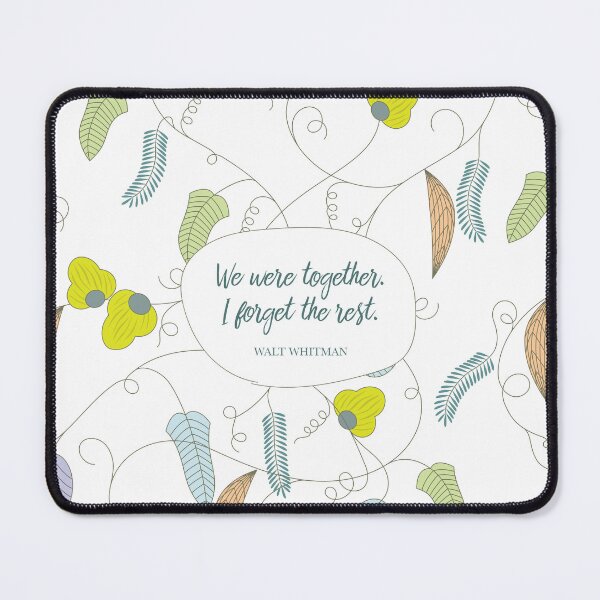 Item preview, We were together. I forget the rest. ― Walt Whitman designed and sold by StudioCitrine.