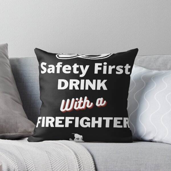 Item preview, Safety First, Drink with A Firefighter! designed and sold by ffpassion.