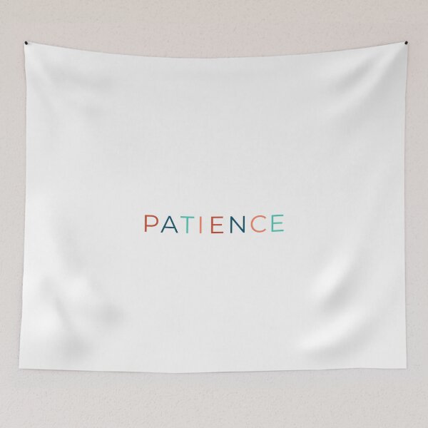 Item preview, Patience Colorful Quote designed and sold by Augustine98.