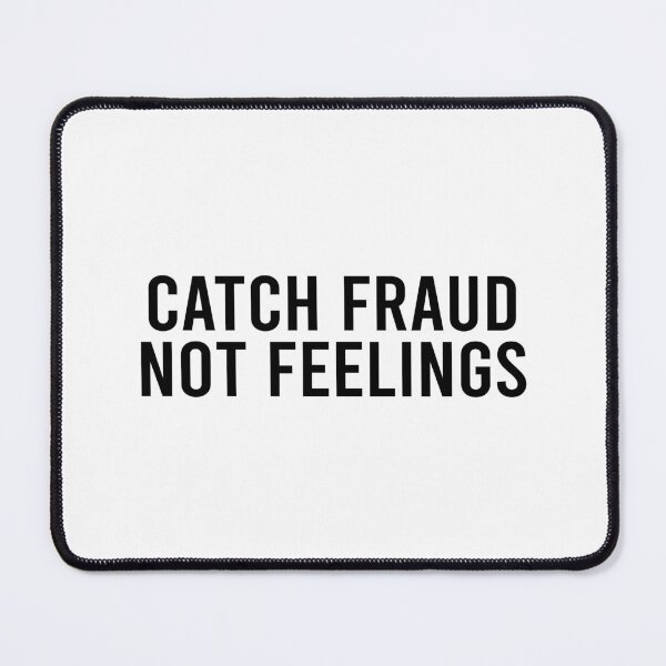Item preview, Catch Fraud Not Feelings designed and sold by O-SHOP.