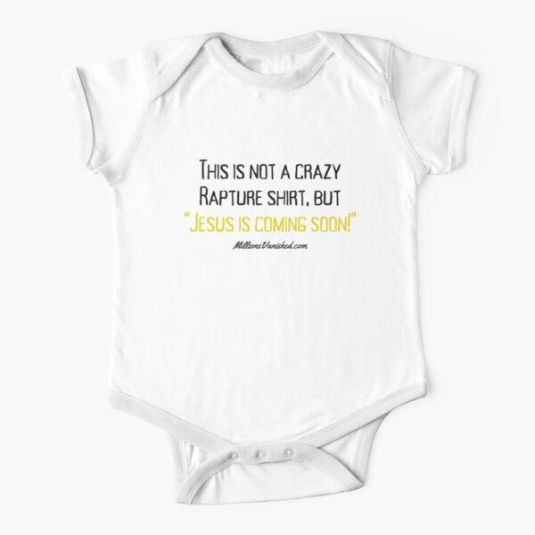 My Crazy Rapture Shirt - Funny Christian  Short Sleeve Baby One-Piece