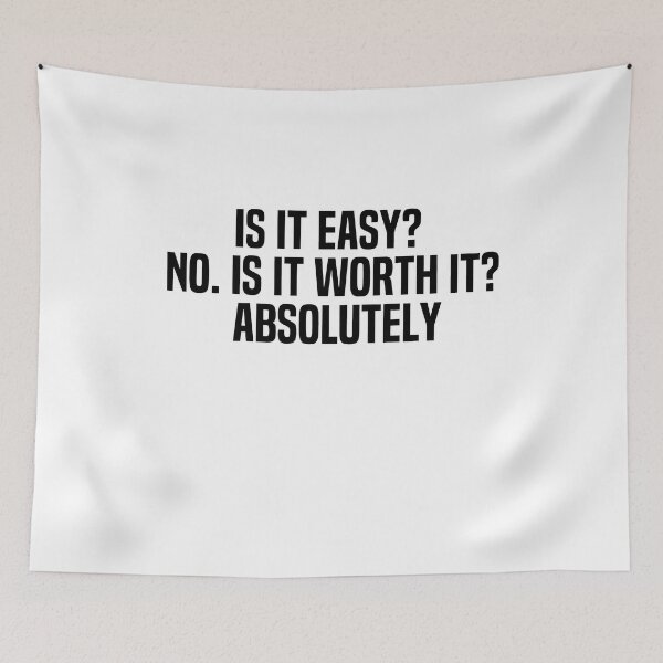 Item preview,  Is It Easy No Is It Worth It Absolutely designed and sold by melshirt-shop.