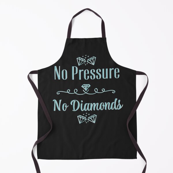 Item preview, No Pressure, No Diamonds designed and sold by dmbdana.