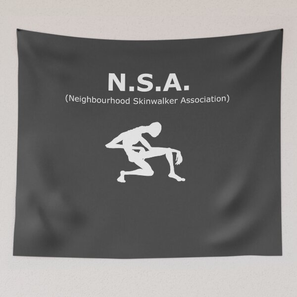 Item preview, NSA Neighbourhood Skinwalker Association designed and sold by TheCompassMan.