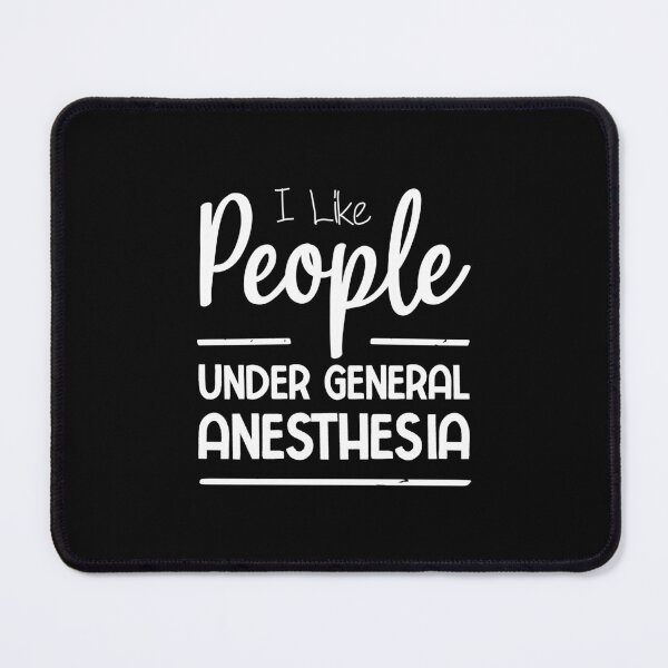 Item preview, I Like People Under General Anesthesia Funny Anesthesiology Saying Gift designed and sold by BestComicss.
