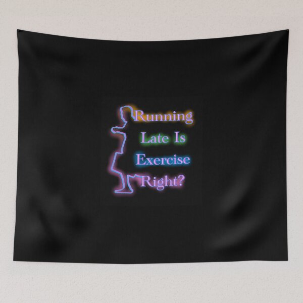 Item preview, Running Late Is Exercise Right Sticker designed and sold by mercedesfr47.