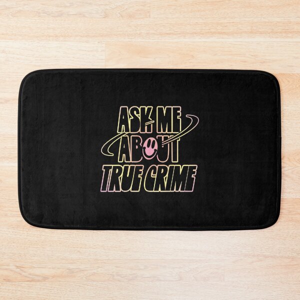 Item preview, Ask Me About True Crime designed and sold by orlumbuspirate.