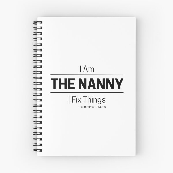 Item preview, Funny DIY Grandma or Babysitter Quote Saying, I Am The Nanny, I Fix Things, Black Text designed and sold by hjsmith.