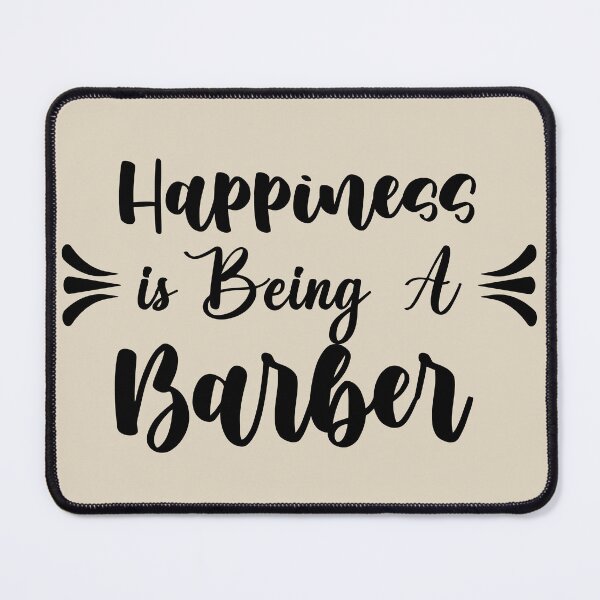 Item preview, Happiness Is Being A Barber - Funny Barber Quote Gift Idea For Men and Womens designed and sold by Mmmm3344.