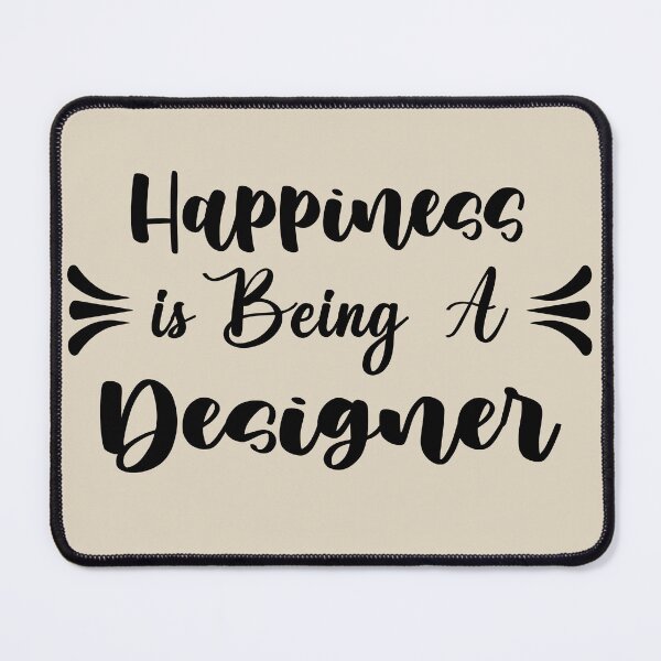 Item preview, Happiness Is Being A Designer - Funny Designer Quote Gift Idea For Men and Womens designed and sold by Mmmm3344.