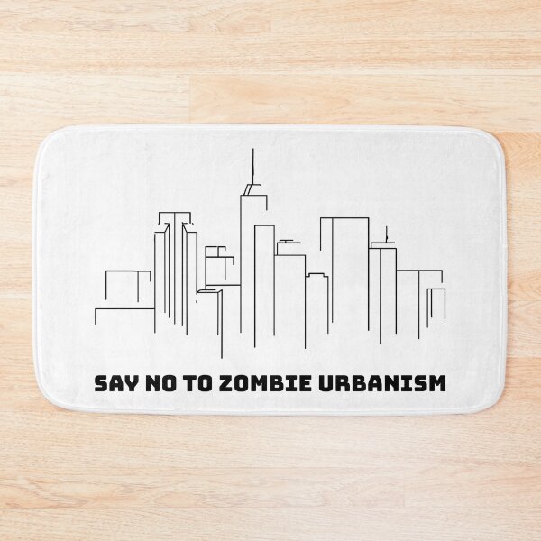 Item preview, Say No to Zombie Urbanism designed and sold by PlacidHinds.