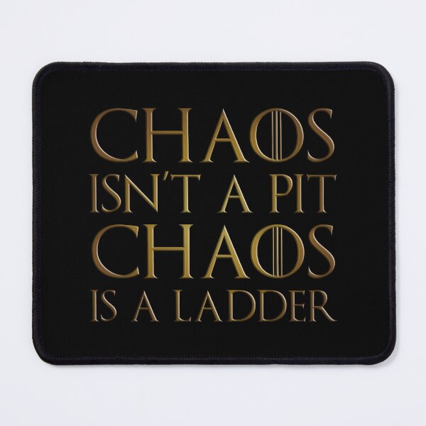 Item preview, Chaos isn't a pit, chaos is a ladder quote - gold edition designed and sold by FanaToonic.