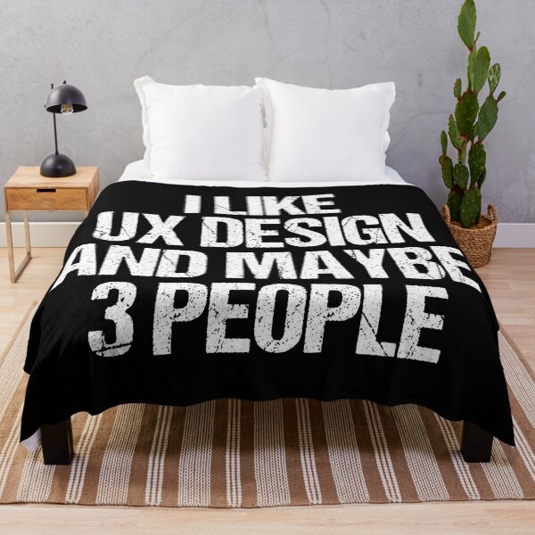 Item preview, I Like UX Design And Maybe 3 People - Funny UX/UI Designer designed and sold by knapst.