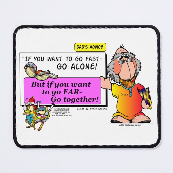Item preview, Dads Advice -Go Far Go Together / Clamkin designed and sold by Bruce Ingrassia.