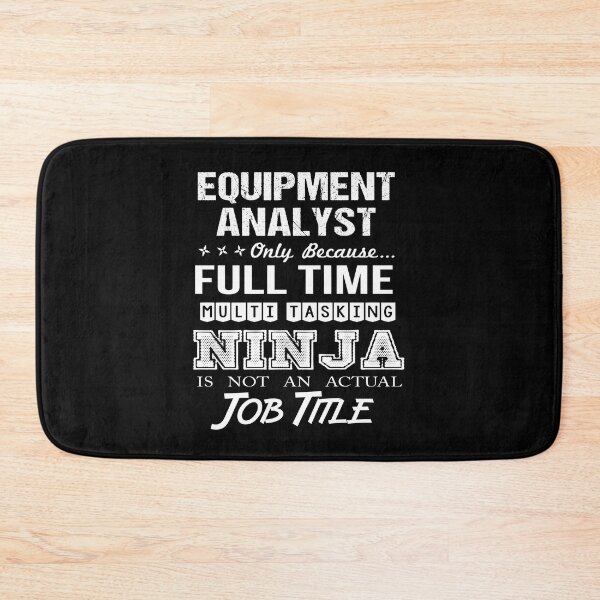 Item preview, Equipment Analyst T Shirt - Ninja Job Gift Item Tee designed and sold by ritterdick.