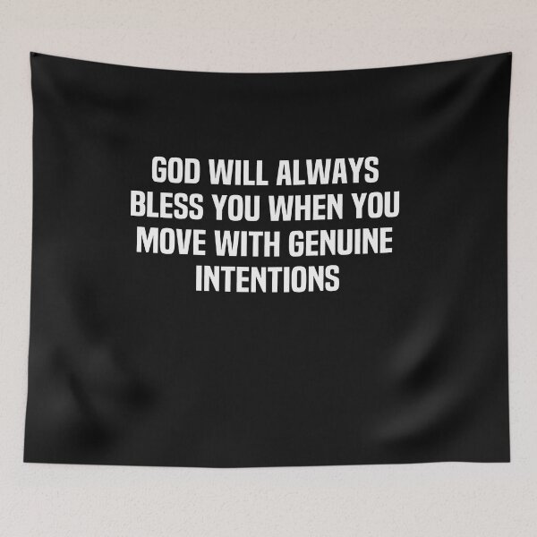 Item preview, God Will Always Bless You When You Move With Genuine Intentions designed and sold by melshirt-shop.