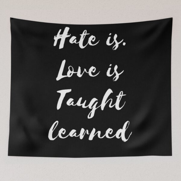 Item preview, Hate is. Love is taught learned || Break The Bias designed and sold by KillerArt23.