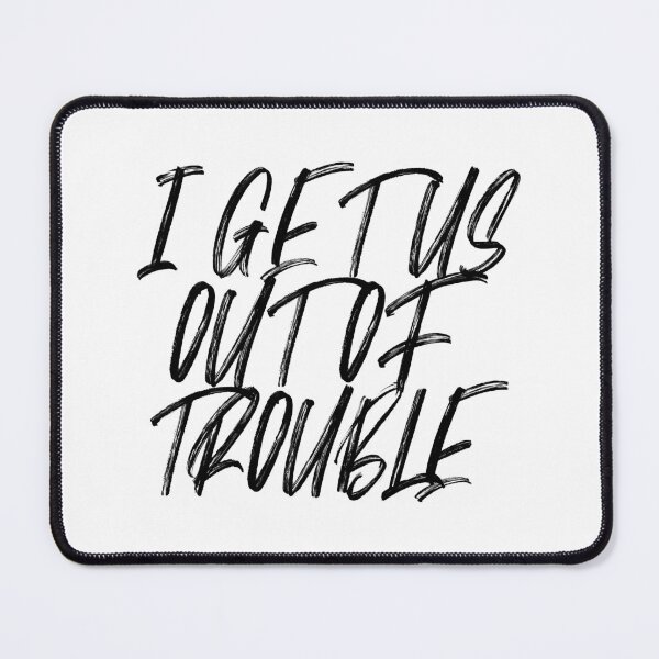 Item preview, I Get Us Into Trouble designed and sold by happymarkt.