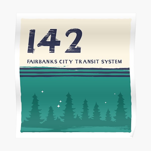 Fairbanks City Transit System Magic Bus 142 Type Design Poster By Grafikis Redbubble 