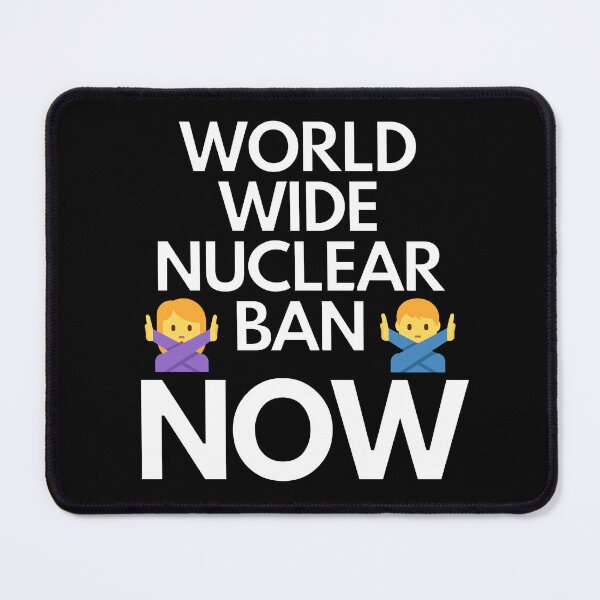 Item preview, Worldwide nuclear ban now designed and sold by Phoenix-27.